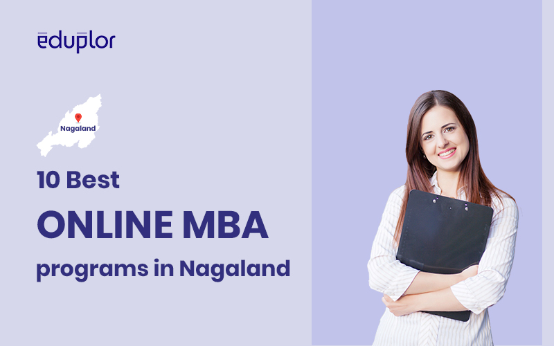 Top 10 Online MBA Programs in Nagaland