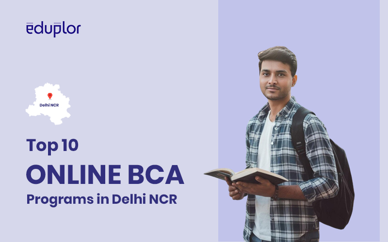 Top 10 Online BCA Programs in Delhi NCR